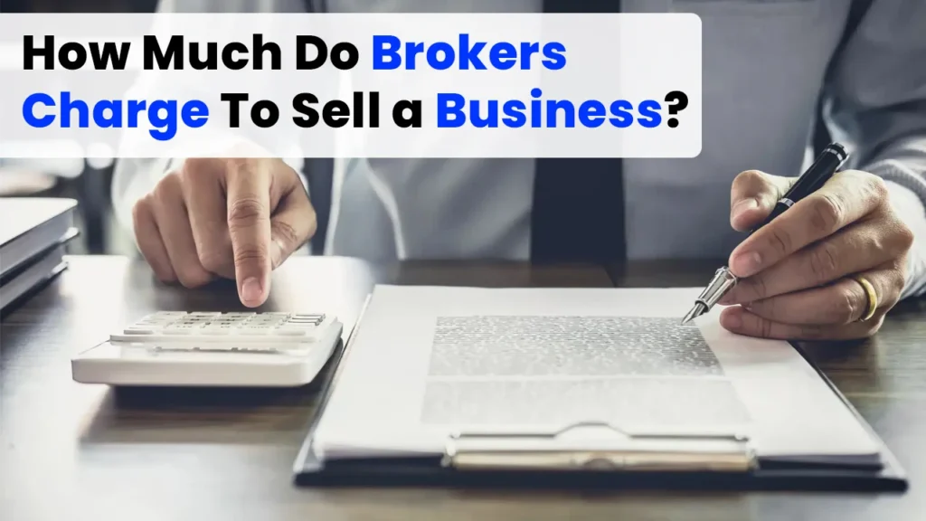 How Much Do Brokers Charge to Sell a Business